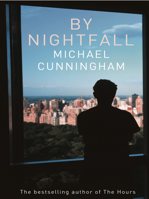 Title details for By Nightfall by Michael Cunningham - Available